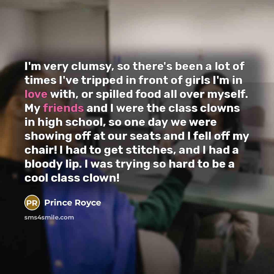 “I'm very clumsy, so there's been a lot of times…” quote by Prince Royce