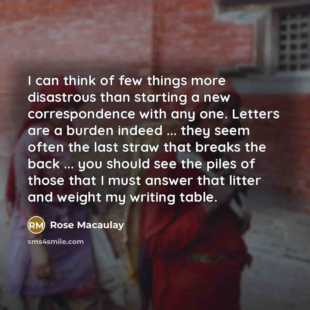 “I can think of few things more disastrous than starting…” quote by Rose Macaulay