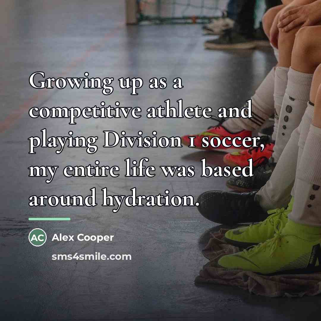 “Growing up as a competitive athlete and playing Division 1…” quote by Alex Cooper