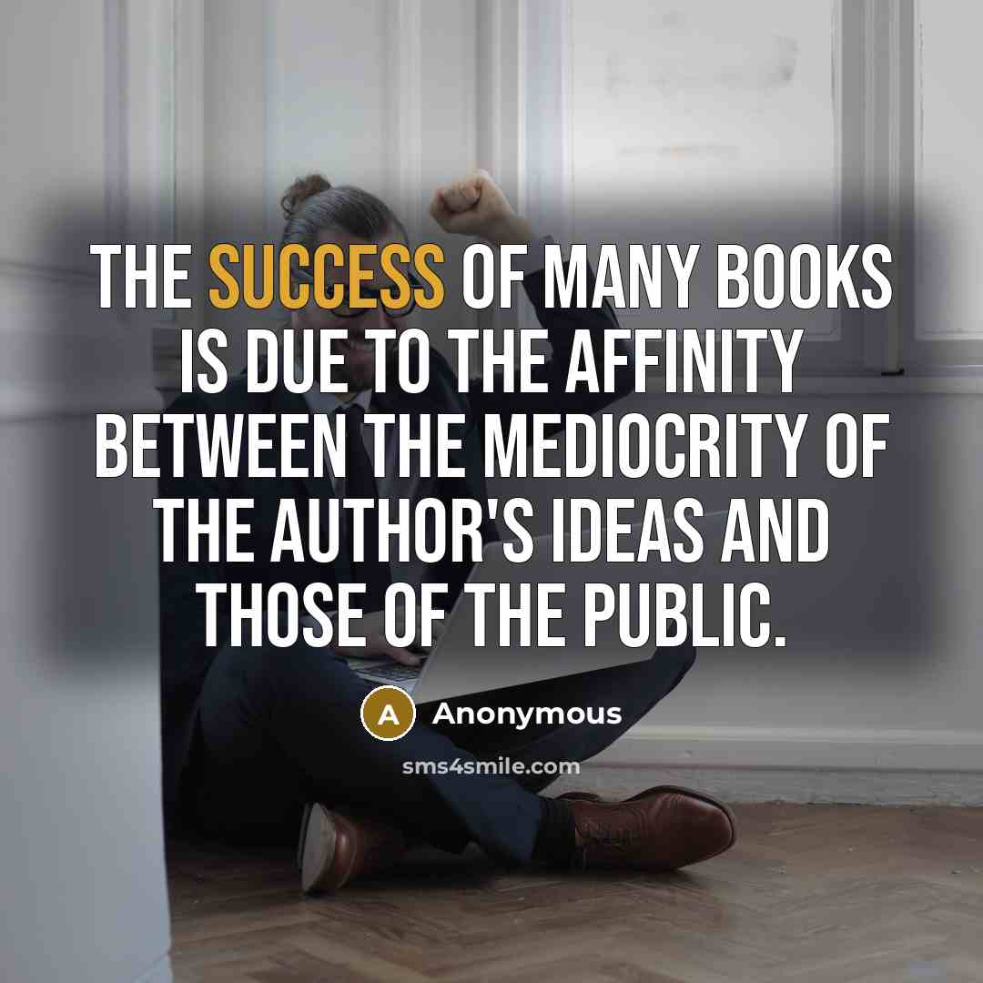 “The success of many books is due to the affinity…” quote by Anonymous