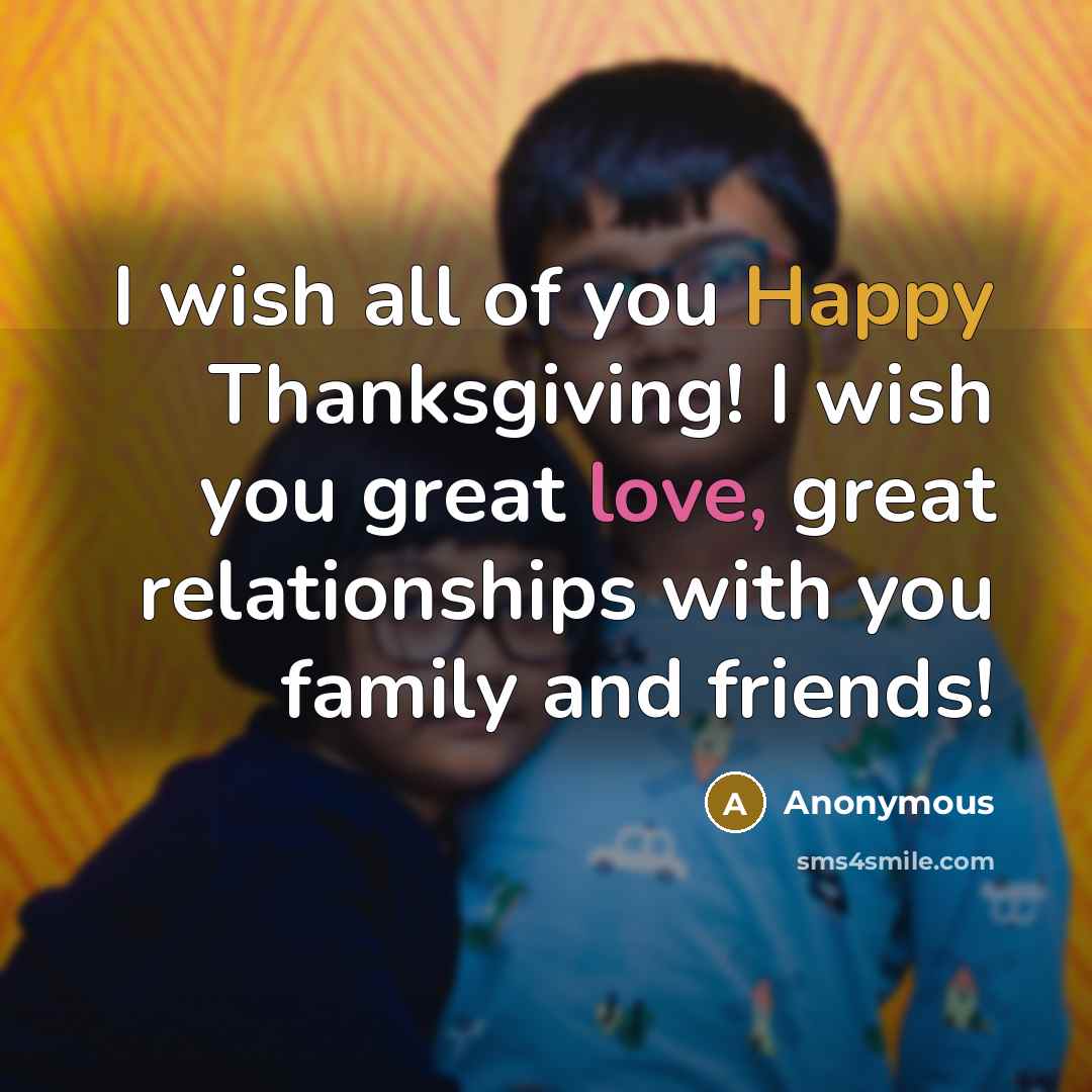 “I wish all of you Happy Thanksgiving! I wish you…” quote by Anonymous