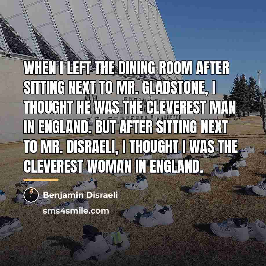 “When I left the dining room after sitting next to…” quote by Benjamin Disraeli