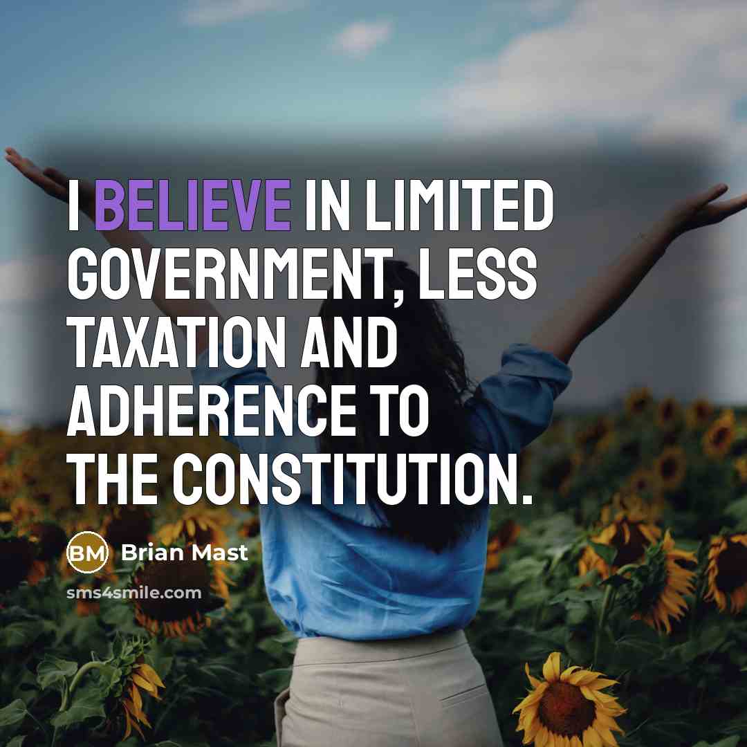 “I believe in limited government, less taxation and adherence to…” quote by Brian Mast