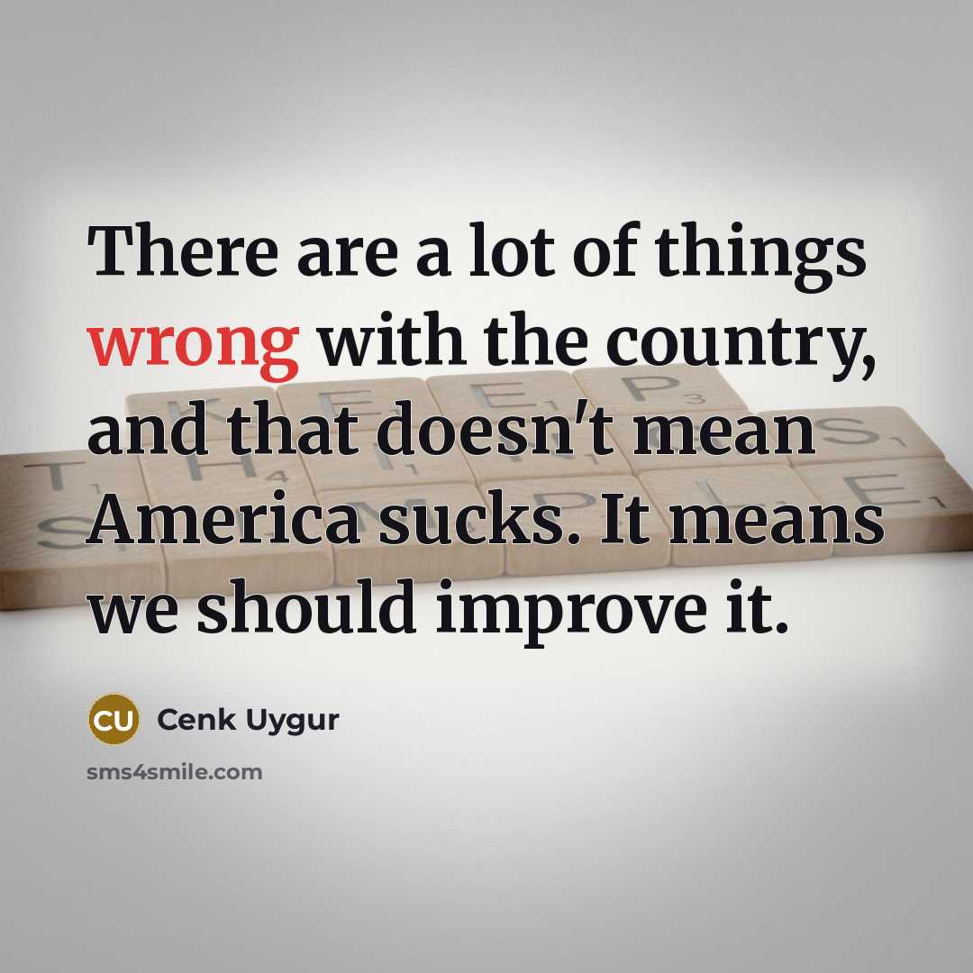“There are a lot of things wrong with the country,…” quote by Cenk Uygur