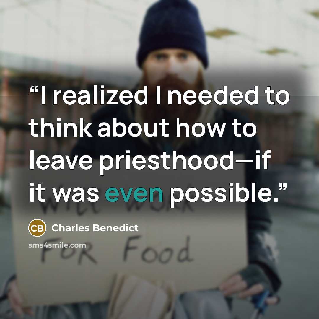 “I realized I needed to think about how to leave priesthood—if it was even possible.” quote by Charles Benedict
