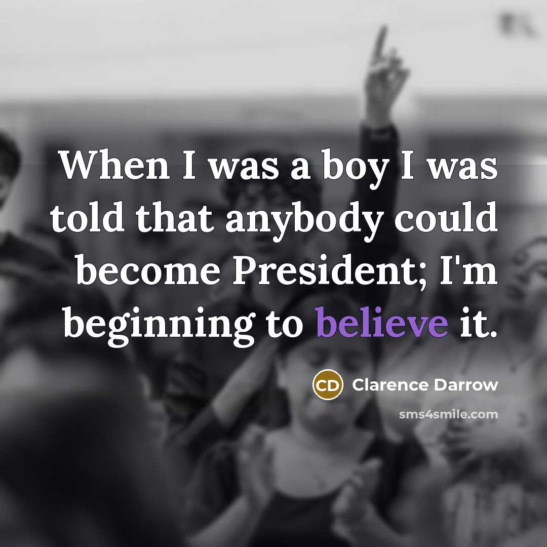 “When I was a boy I was told that anybody…” quote by Clarence Darrow