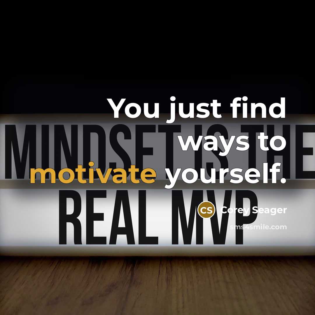 “You just find ways to motivate yourself.…” quote by Corey Seager