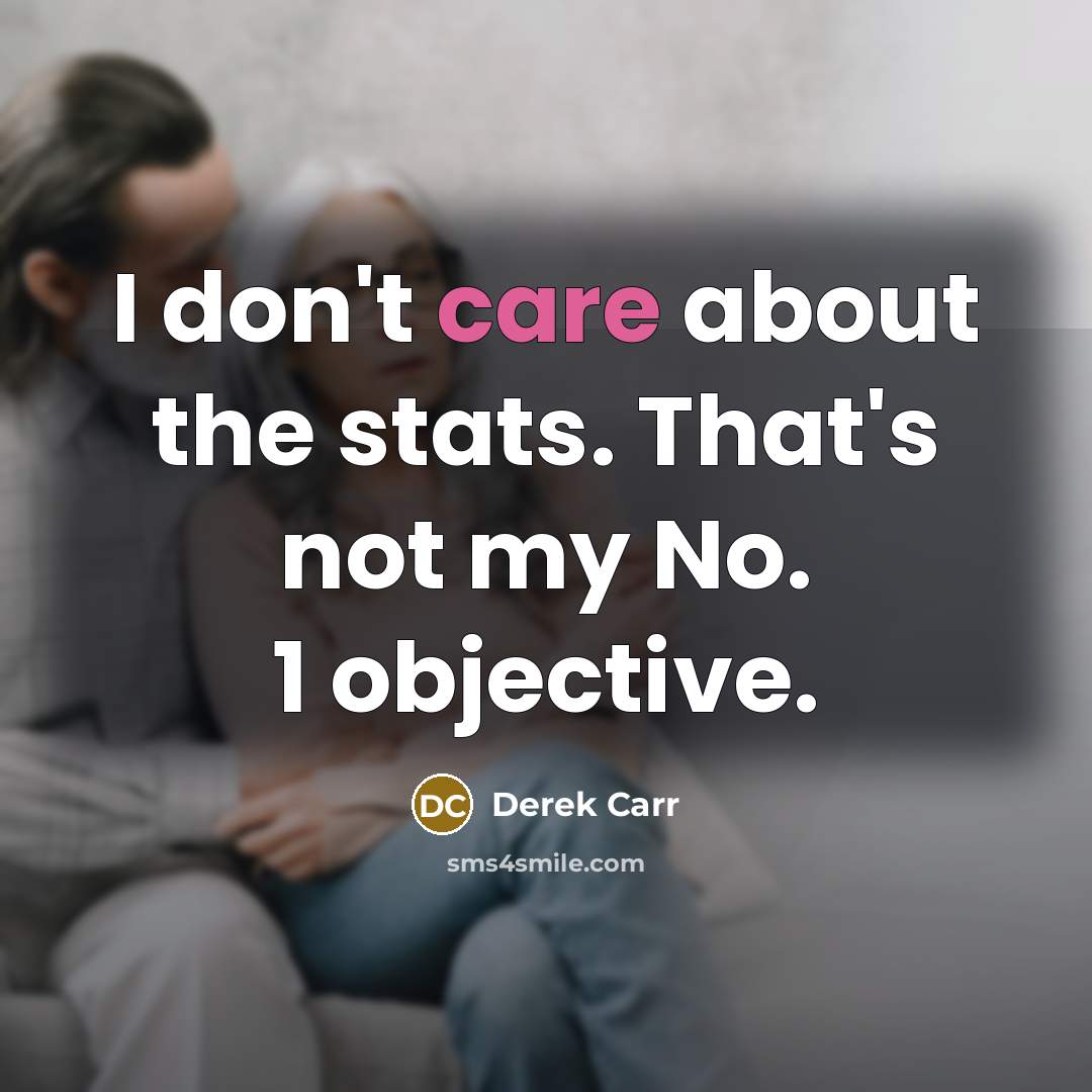 “I don't care about the stats. That's not my No.…” quote by Derek Carr