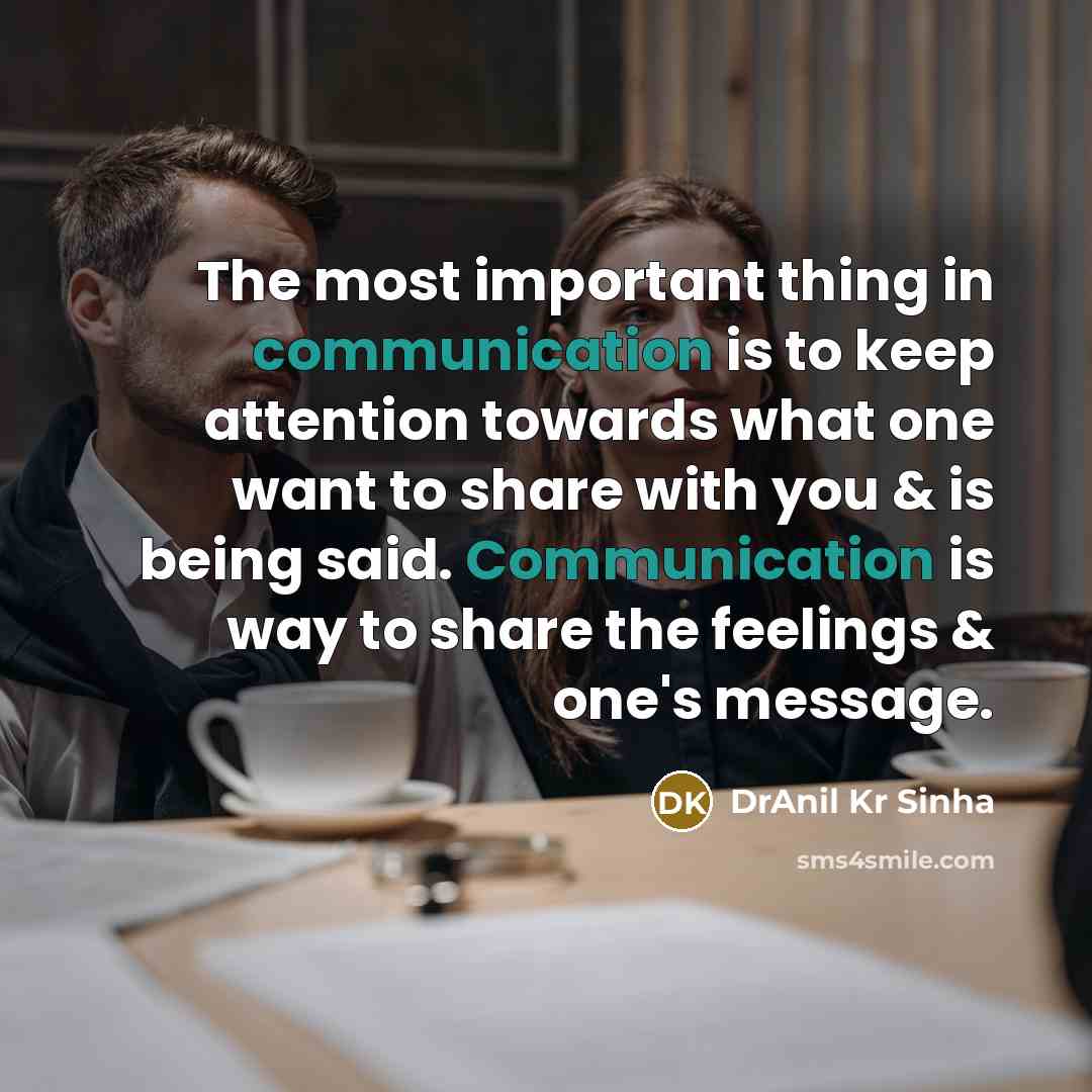 “The most important thing in communication is to keep attention…” quote by DrAnil Kr Sinha