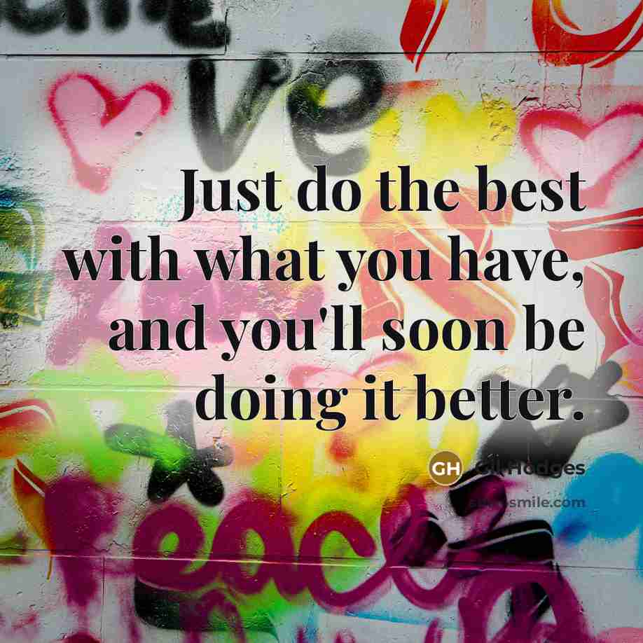 “Just do the best with what you have, and you'll…” quote by Gil Hodges
