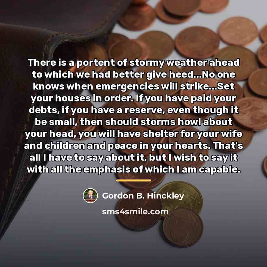 “There is a portent of stormy weather ahead to which…” quote by Gordon B. Hinckley