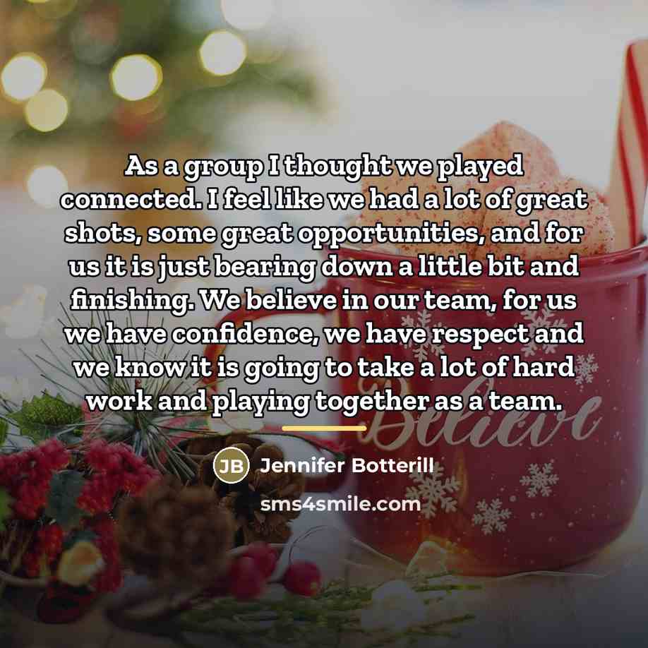 “As a group I thought we played connected. I feel…” quote by Jennifer Botterill