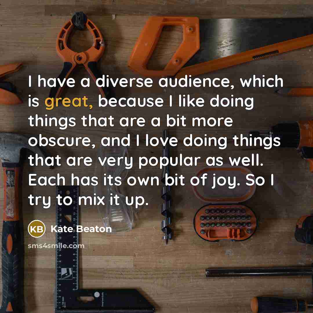 “I have a diverse audience, which is great, because I…” quote by Kate Beaton