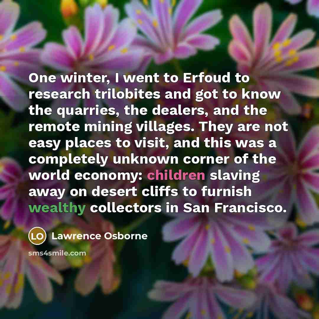 “One winter, I went to Erfoud to research trilobites and…” quote by Lawrence Osborne