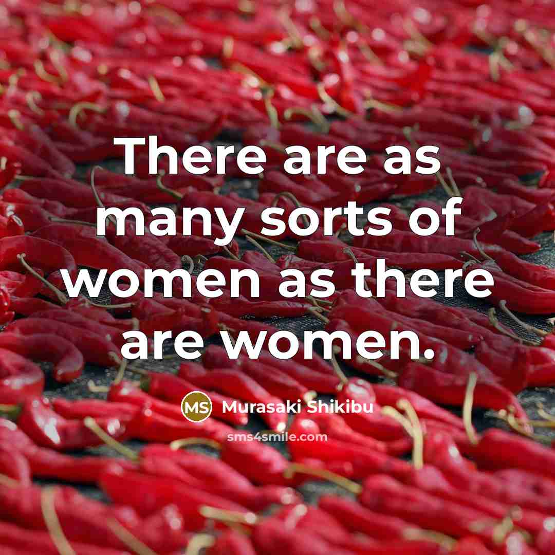 “There are as many sorts of women as there are…” quote by Murasaki Shikibu