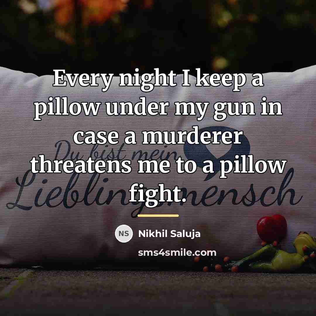 “Every night I keep a pillow under my gun in…” quote by Nikhil Saluja