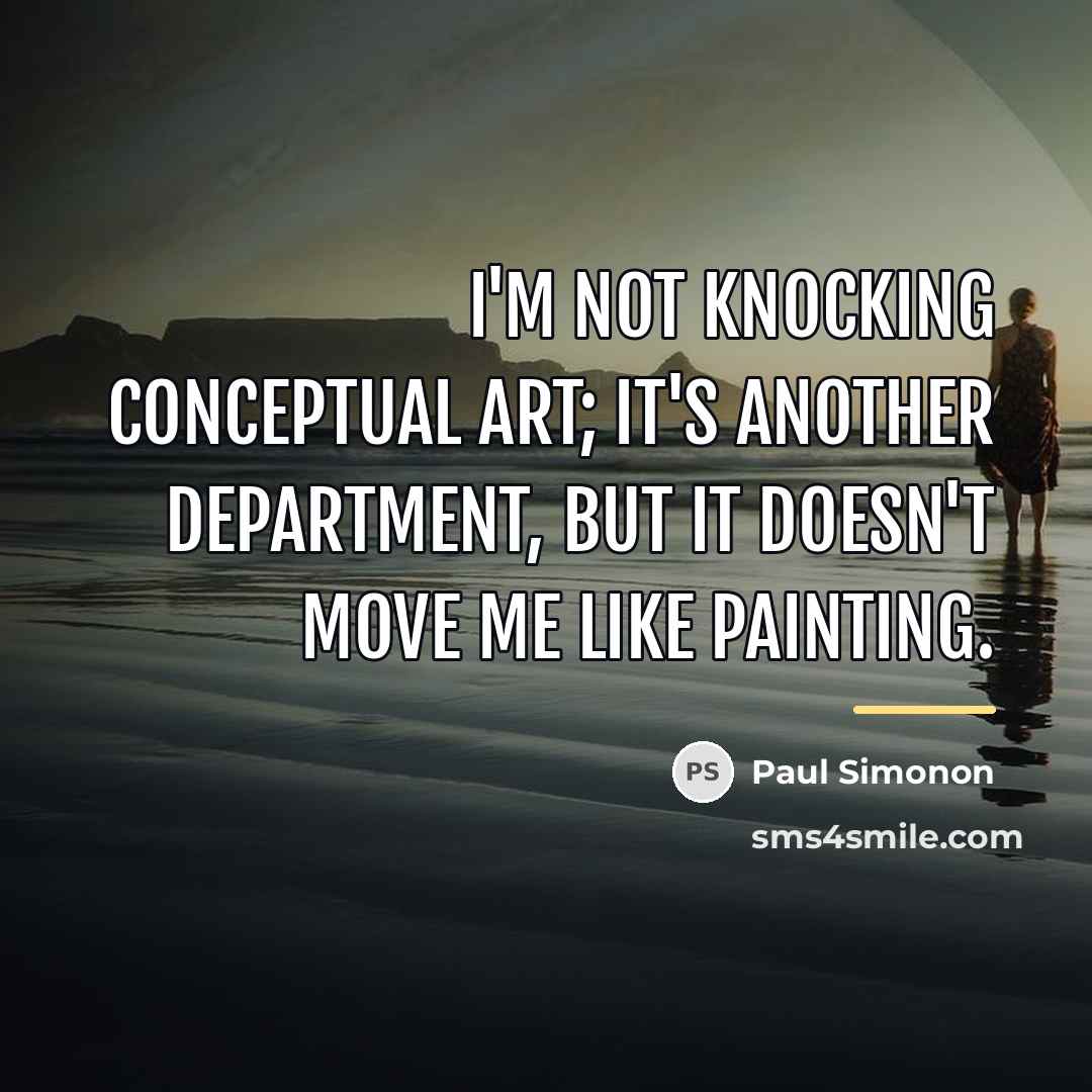 “I'm not knocking conceptual art; it's another department, but it…” quote by Paul Simonon