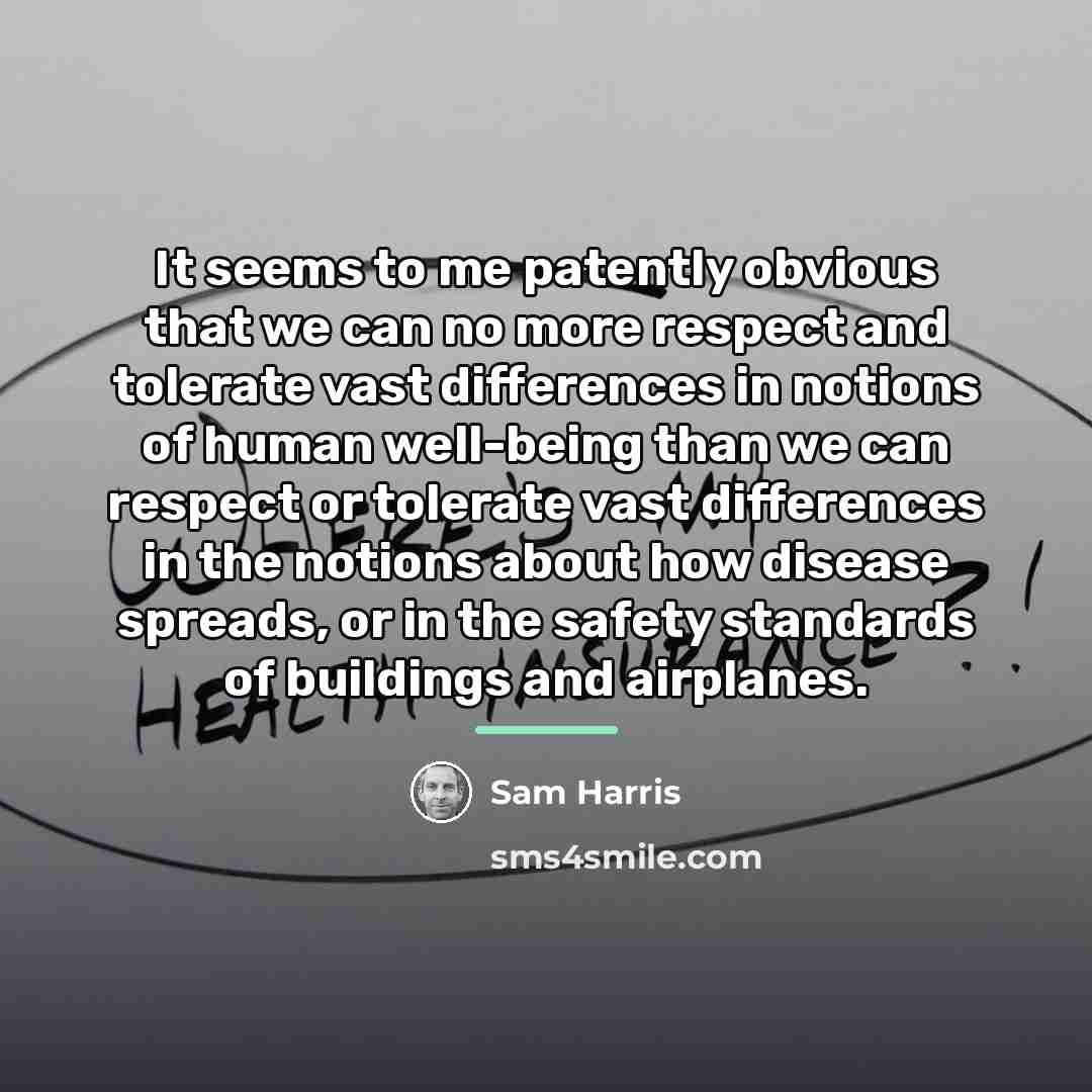 “It seems to me patently obvious that we can no…” quote by Sam Harris