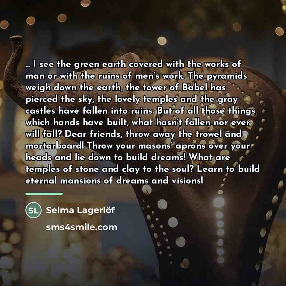 “... I see the green earth covered with the works…” quote by Selma Lagerlöf