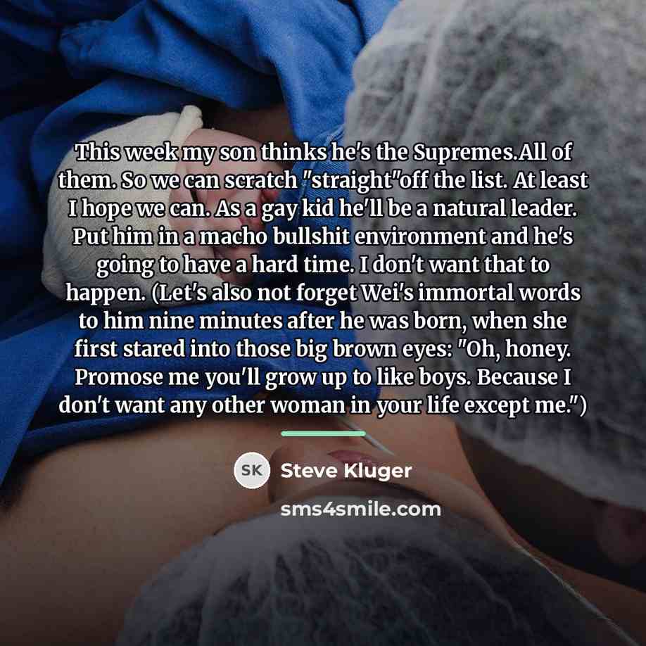 “This week my son thinks he's the Supremes.All of them.…” quote by Steve Kluger
