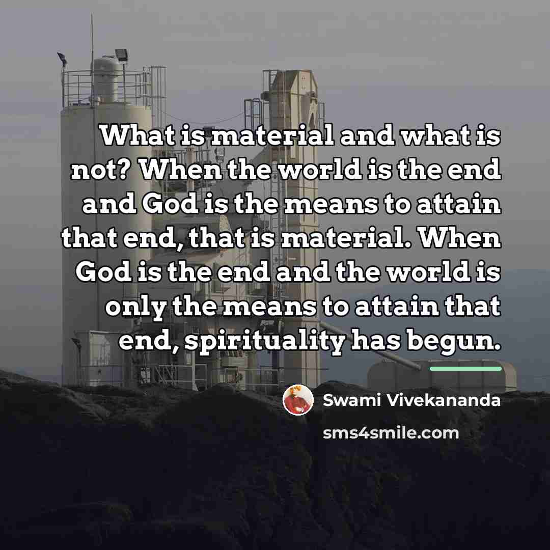 “What is material and what is not? When the world…” quote by Swami Vivekananda