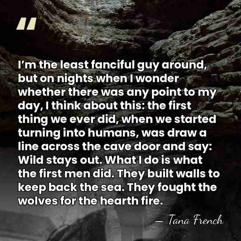 I’m the least fanciful guy around, but on nights when I wonder&hellip; - Tana French