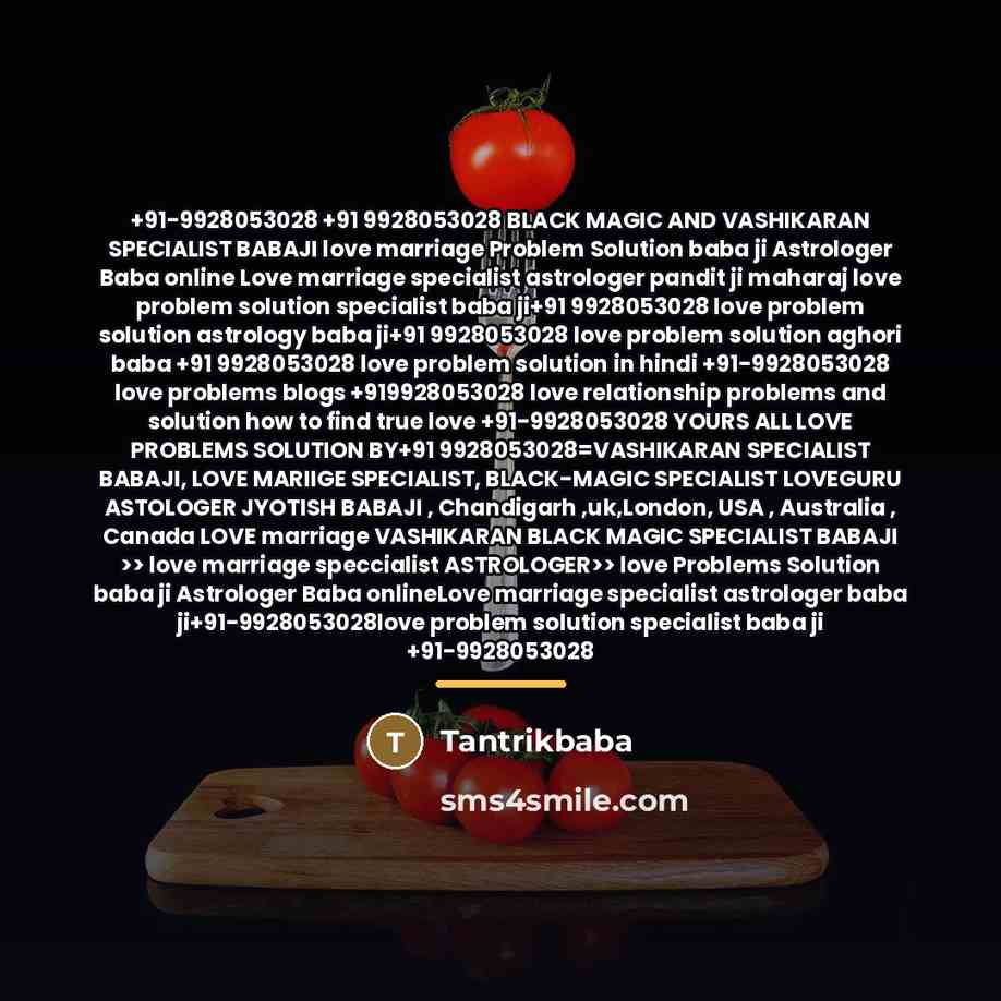 “+91-9928053028 +91 9928053028 BLACK MAGIC AND VASHIKARAN SPECIALIST BABAJI love…” quote by Tantrikbaba