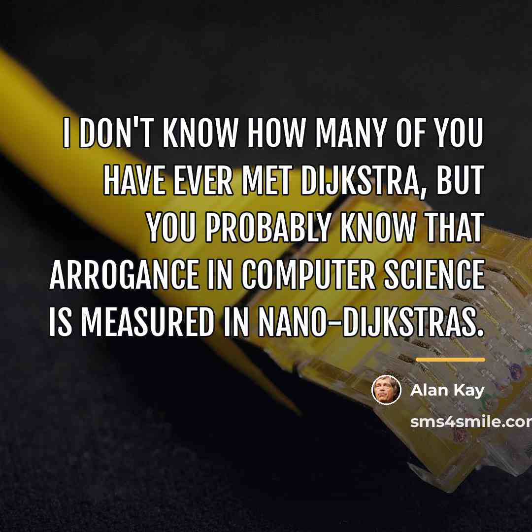 “I don't know how many of you have ever met…” quote by Alan Kay
