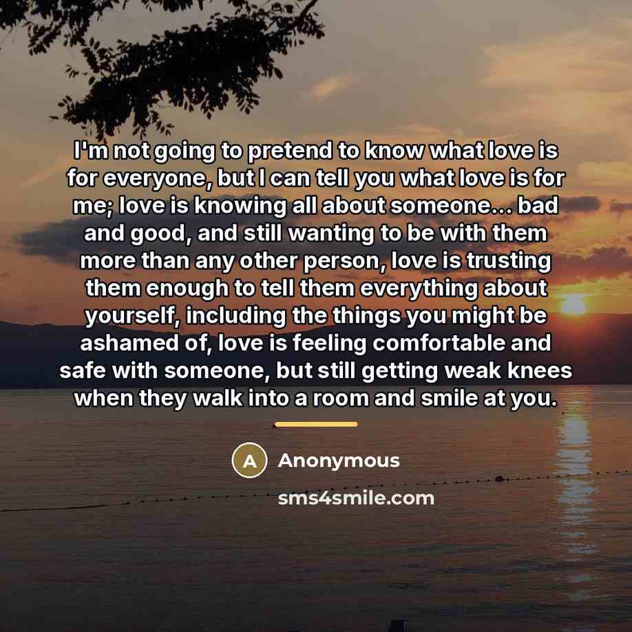 “I'm not going to pretend to know what love is…” quote by Anonymous