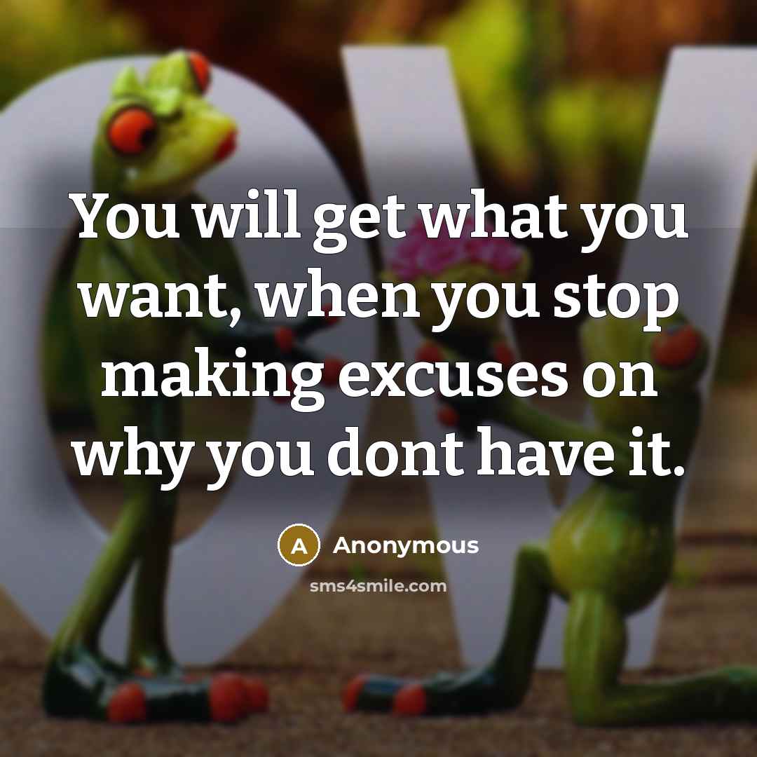 “You will get what you want, when you stop making…” quote by Anonymous