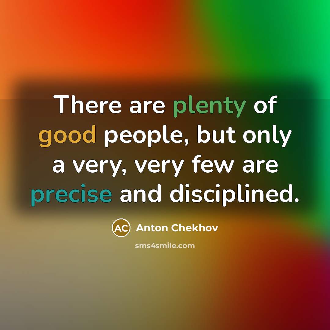 “There are plenty of good people, but only a very,…” quote by Anton Chekhov