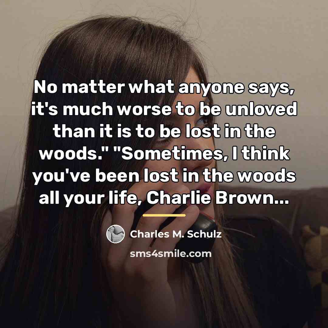 “No matter what anyone says, it's much worse to be…” quote by Charles M. Schulz