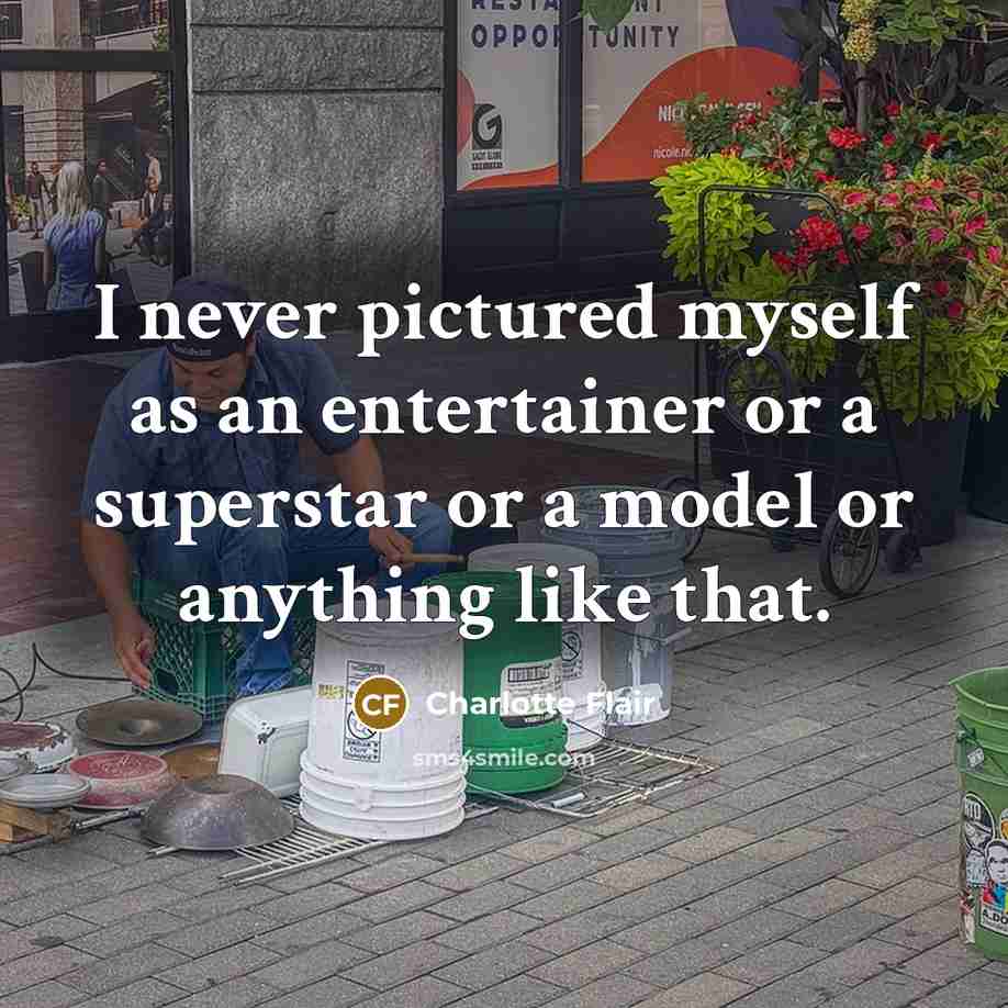 “I never pictured myself as an entertainer or a superstar…” quote by Charlotte Flair