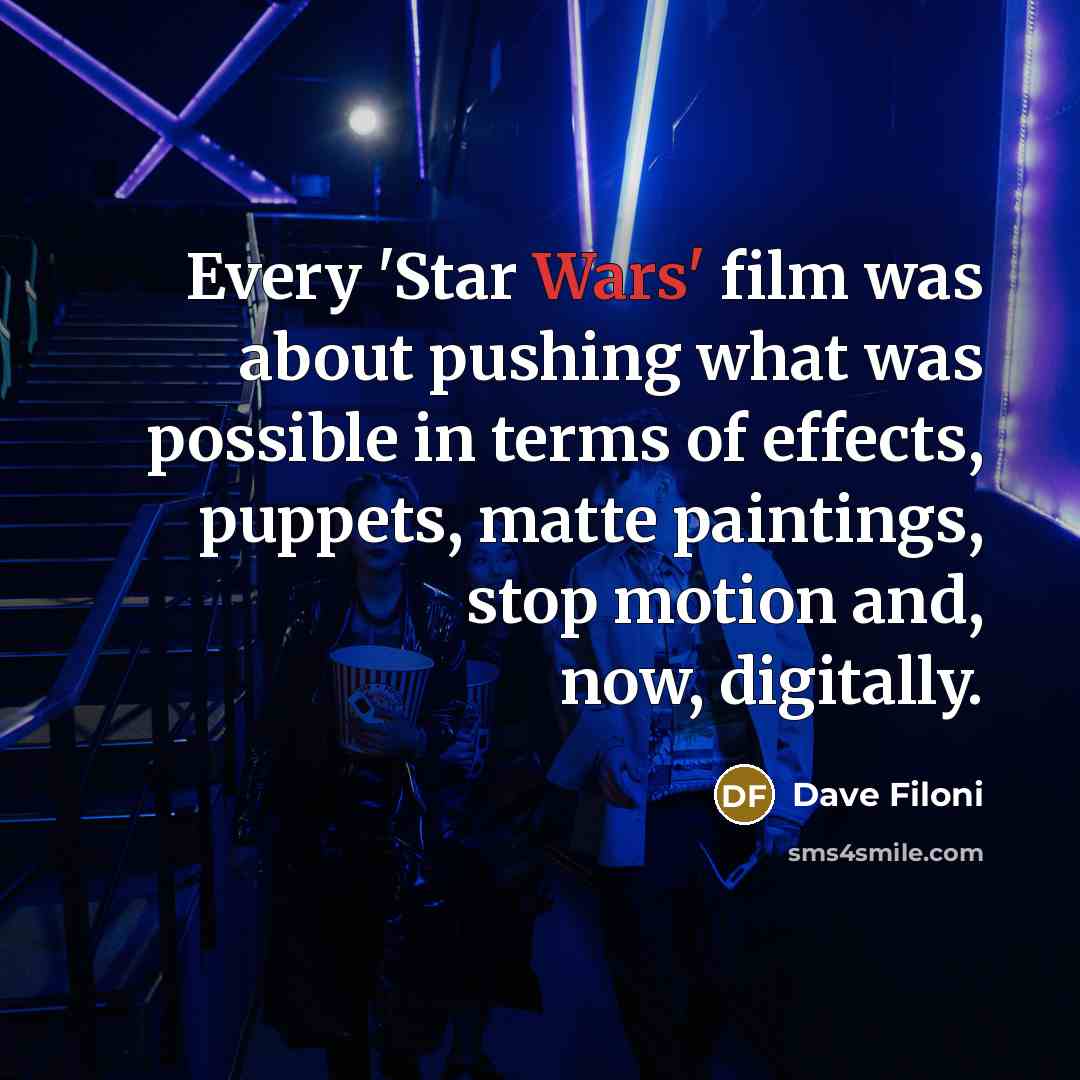 “Every 'Star Wars' film was about pushing what was possible…” quote by Dave Filoni