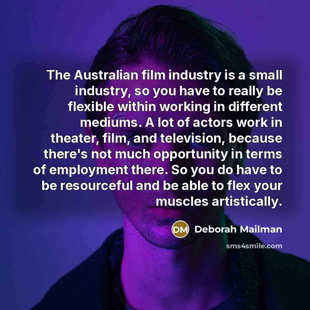 “The Australian film industry is a small industry, so you…” quote by Deborah Mailman