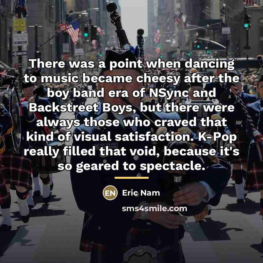 “There was a point when dancing to music became cheesy…” quote by Eric Nam