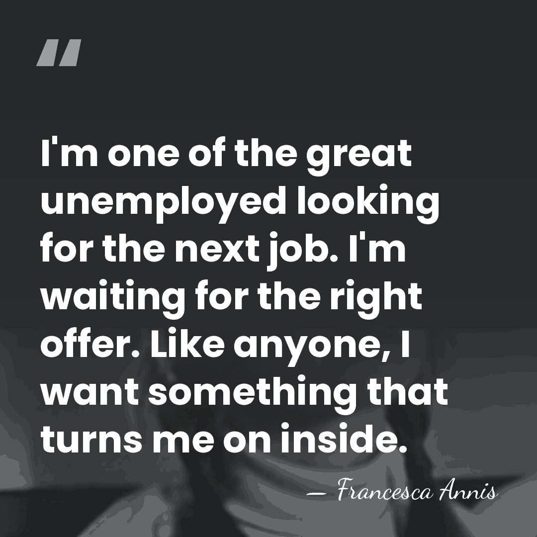 I'm one of the great unemployed looking for the next job. I'm&hellip; - Francesca Annis