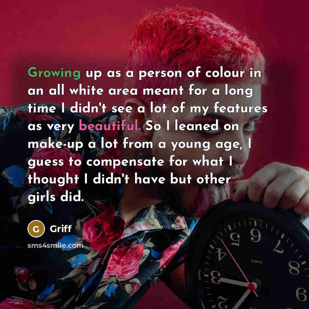“Growing up as a person of colour in an all…” quote by Griff