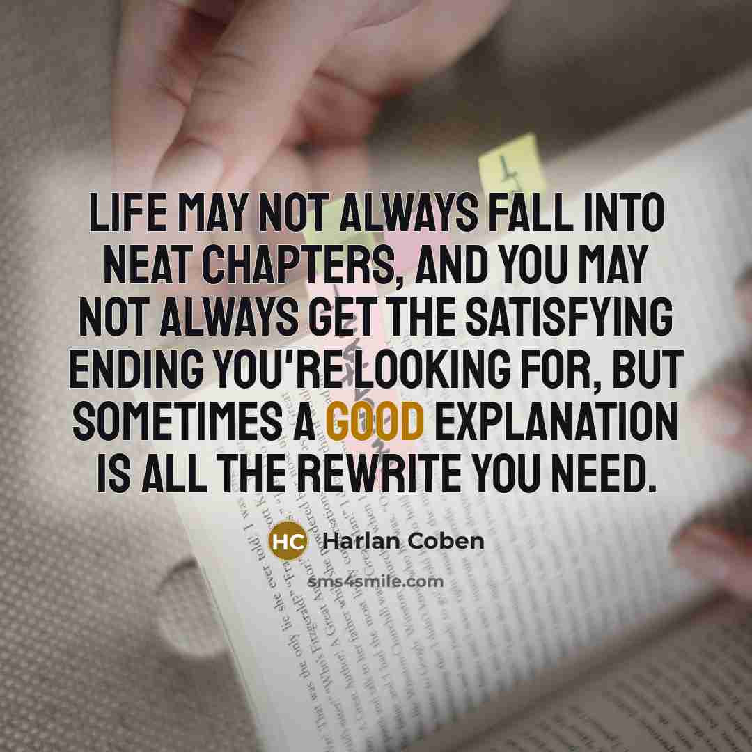 “Life may not always fall into neat chapters, and you…” quote by Harlan Coben
