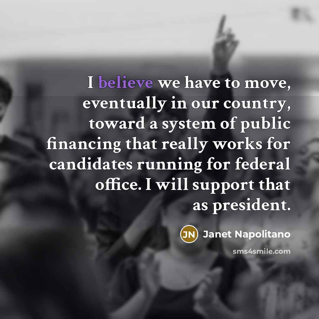 “I believe we have to move, eventually in our country,…” quote by Janet Napolitano