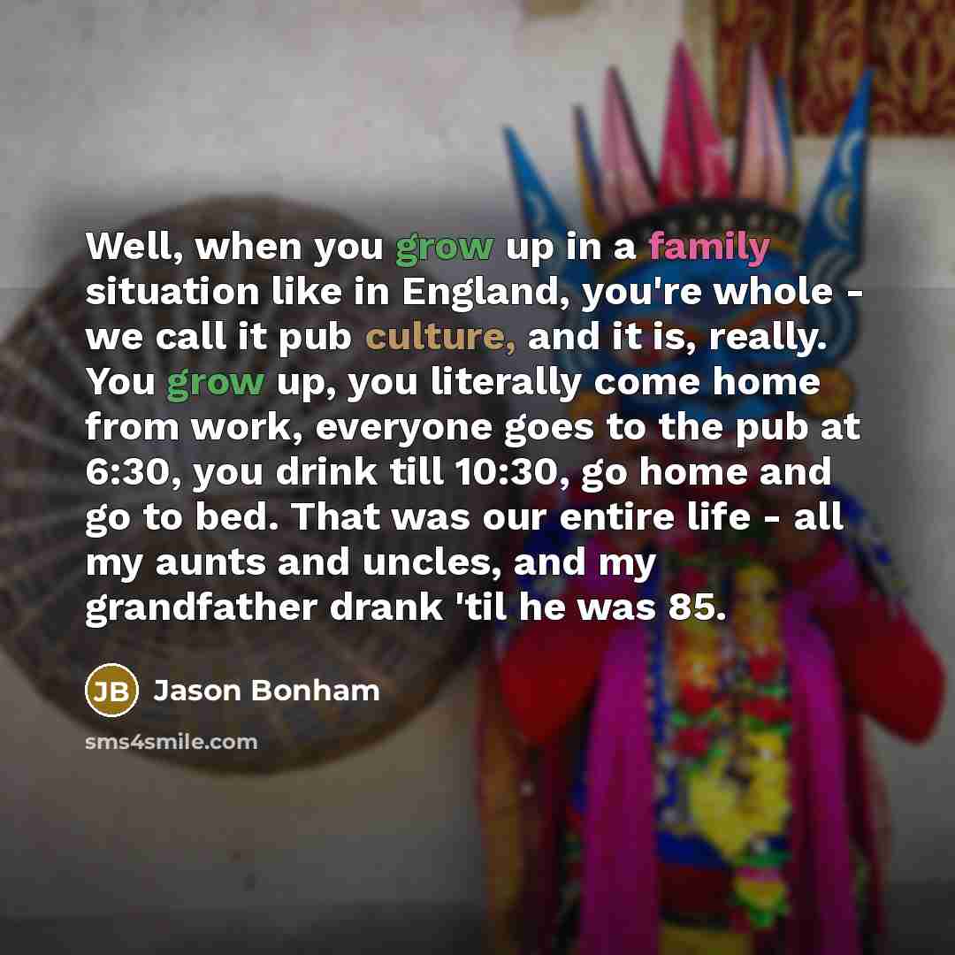 “Well, when you grow up in a family situation like…” quote by Jason Bonham