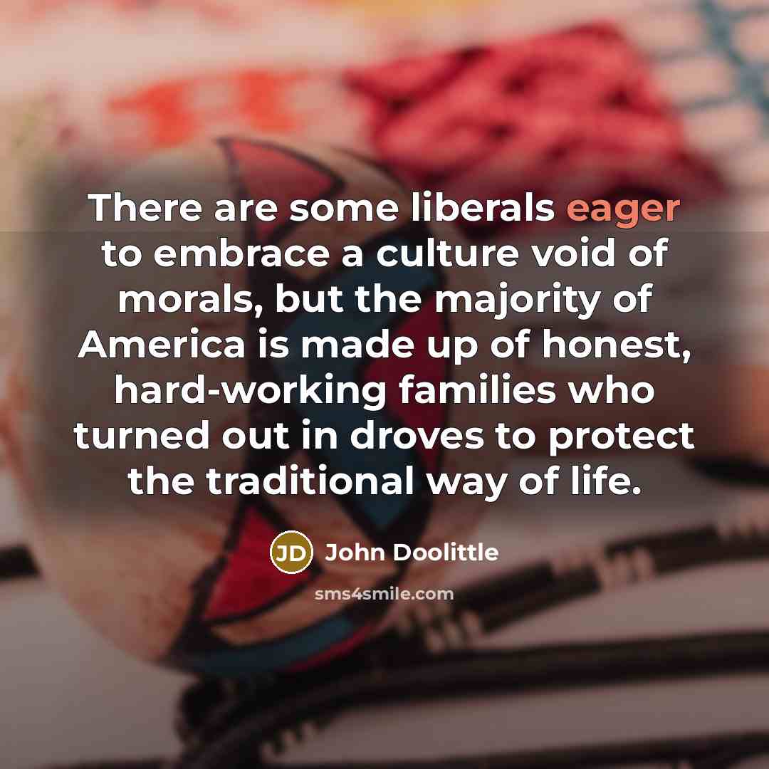 “There are some liberals eager to embrace a culture void…” quote by John Doolittle