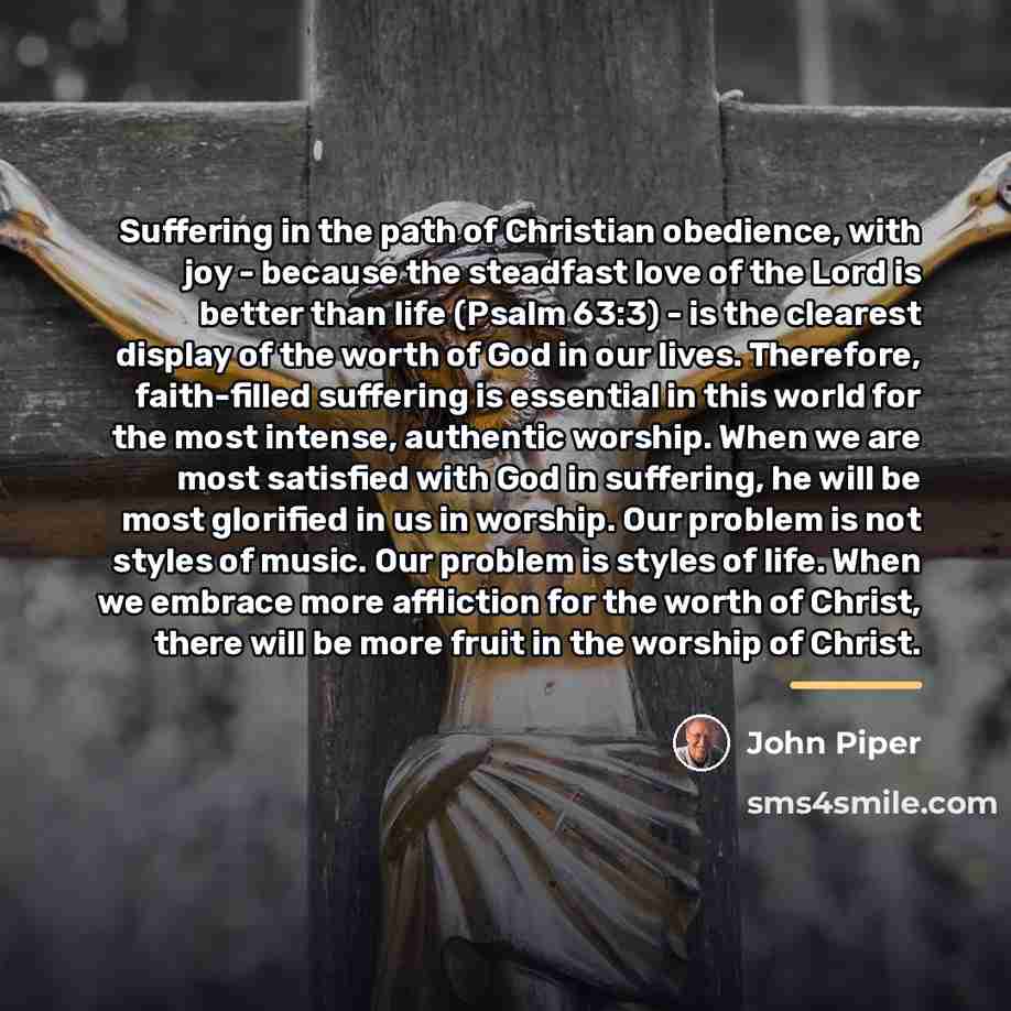 “Suffering in the path of Christian obedience, with joy -…” quote by John Piper