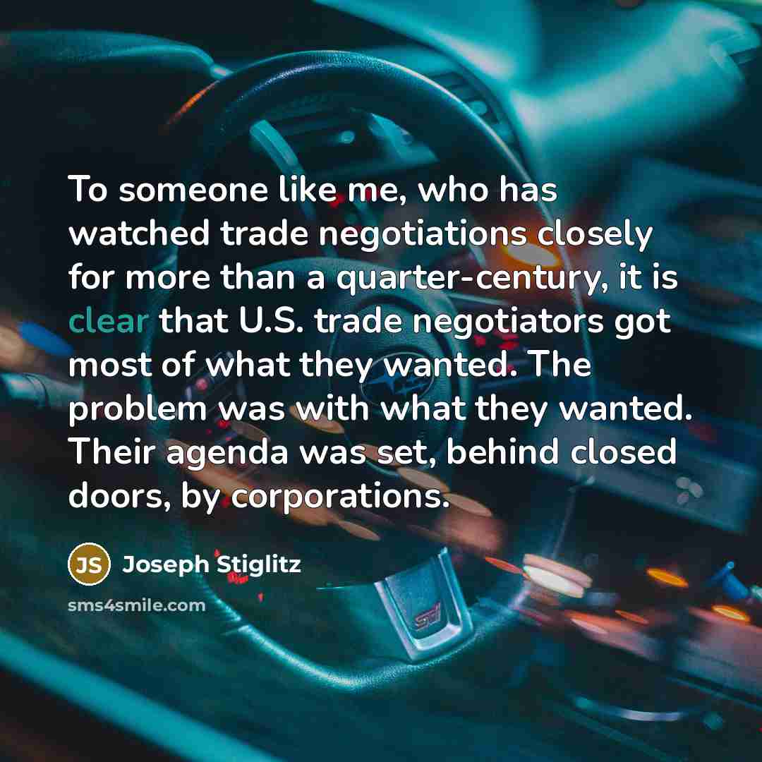 “To someone like me, who has watched trade negotiations closely…” quote by Joseph Stiglitz