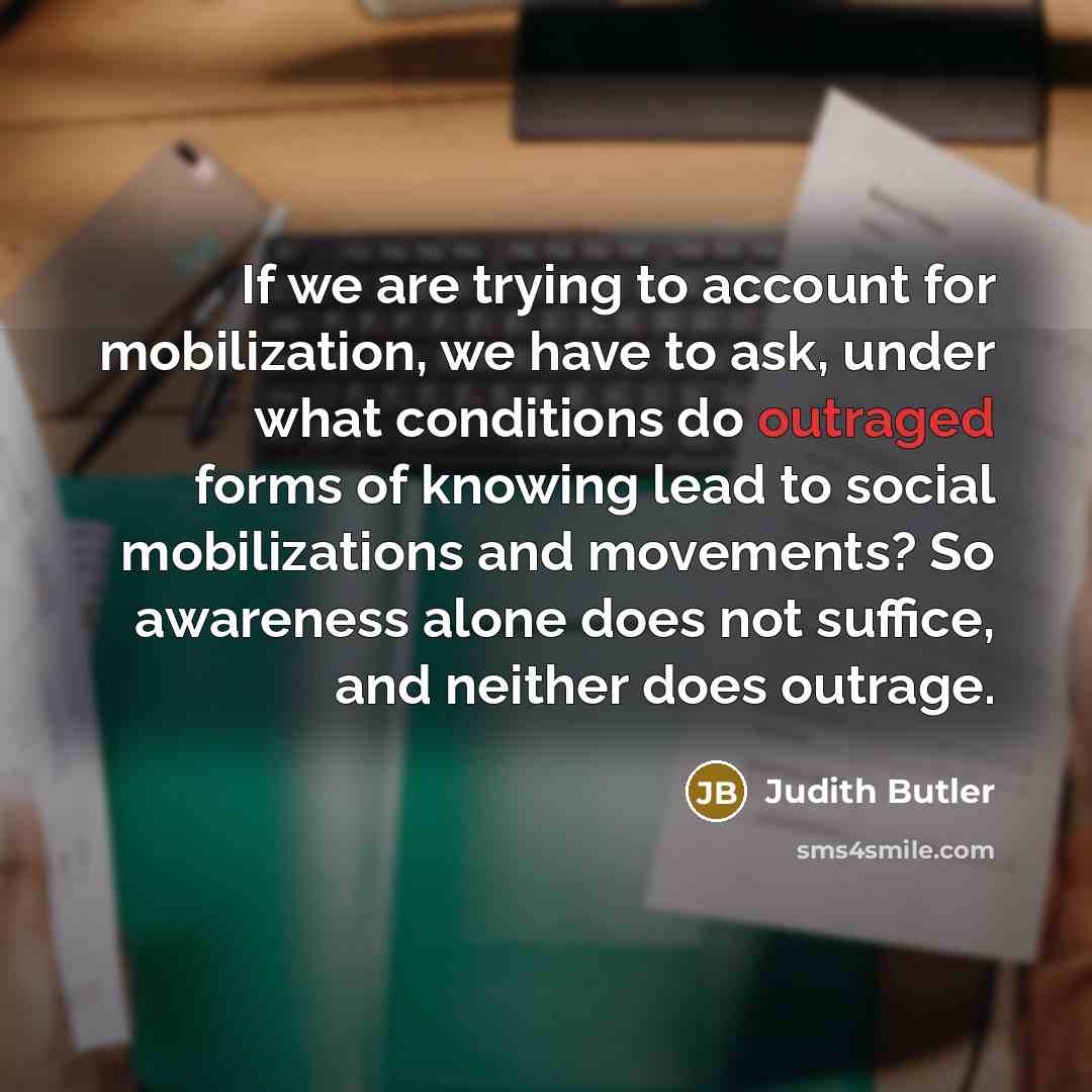 “If we are trying to account for mobilization, we have…” quote by Judith Butler
