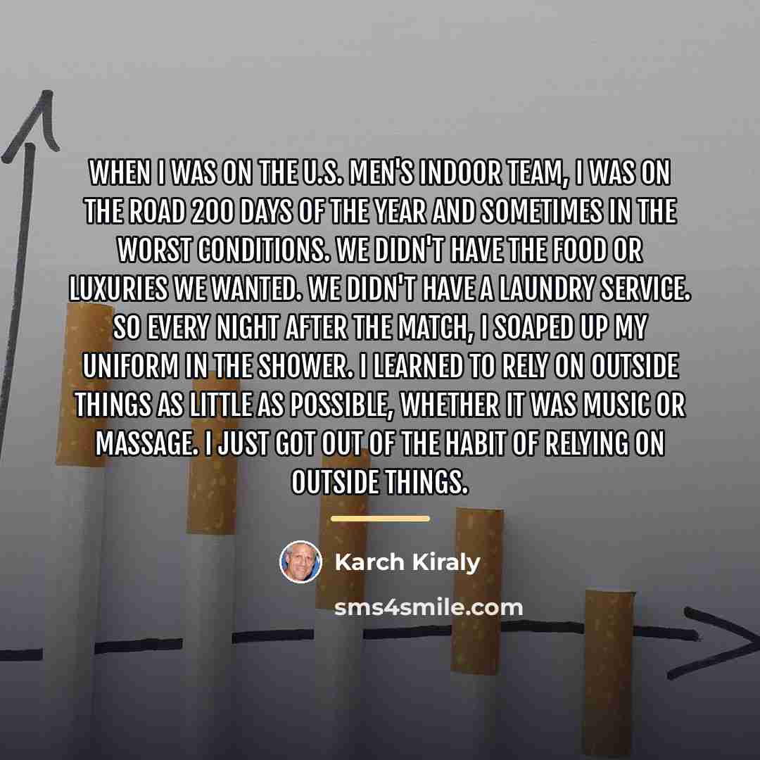“When I was on the U.S. men's indoor team, I…” quote by Karch Kiraly