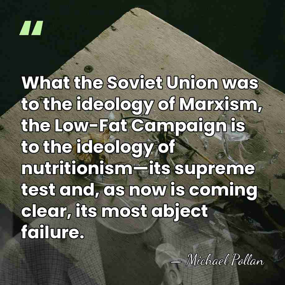 What the Soviet Union was to the ideology of Marxism, the Low-Fat&hellip; - Michael Pollan
