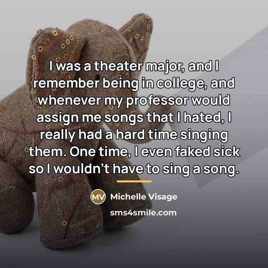 “I was a theater major, and I remember being in…” quote by Michelle Visage