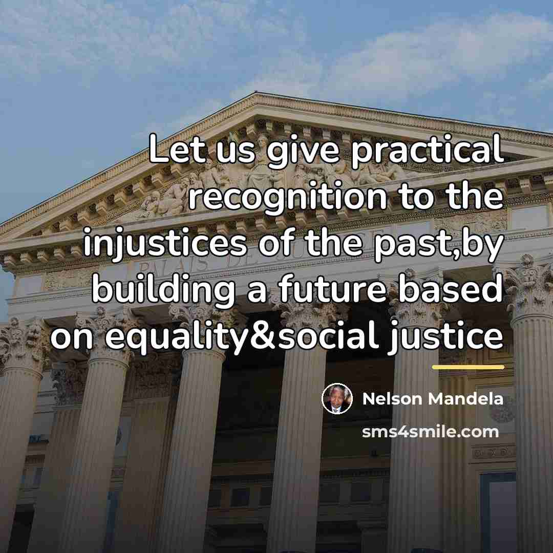 “Let us give practical recognition to the injustices of the…” quote by Nelson Mandela