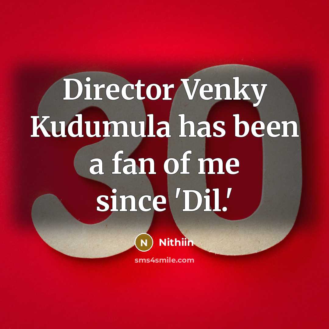“Director Venky Kudumula has been a fan of me since…” quote by Nithiin